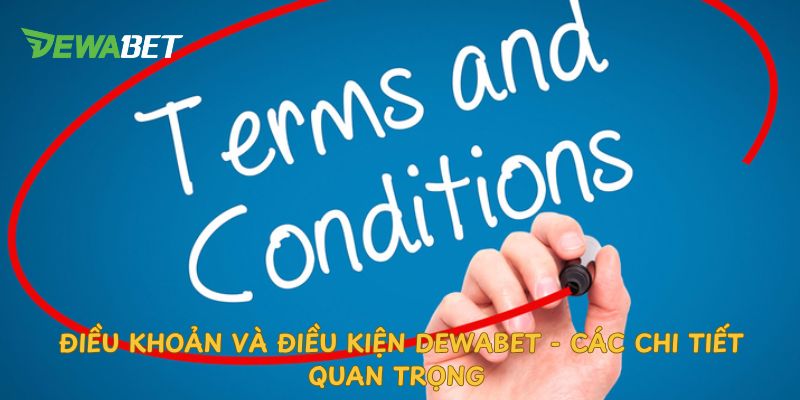 Điều khoản và điều kiện dewabet